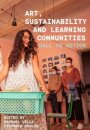Art, Sustainability and Learning Communities
