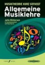 Musiktheorie kurz gefasst Allgemeine Musiklehre