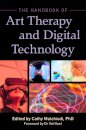 The Handbook of Art Therapy and Digital Technology