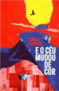 E o céu mudou de cor