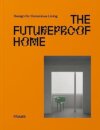 The Futureproof Home: Design for Conscious Living