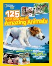 125 True Stories of Amazing Animals