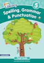 Spelling, Grammar & Punctuation Pupil Book 5