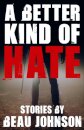 A Better Kind of Hate