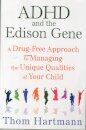 ADHD and the Edison Gene