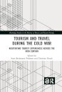 Tourism and Travel during the Cold War
