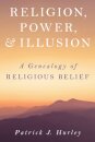 Religion, Power, and Illusion