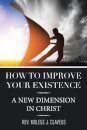 How to Improve Your Existence
