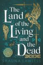 The Land of the Living and the Dead