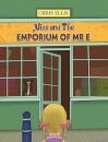 Alice and The Emporium of Mr E
