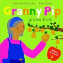 Granny Pip Grows Fruit