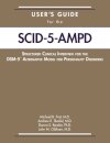 User's Guide for the Structured Clinical Interview for the DSM-5® Alternative Model for Personality Disorders (SCID-5-AMPD)
