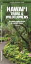 Hawai'i Trees & Wildflowers, 2nd Ed