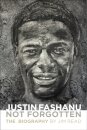 Justin Fashanu. Not Forgotten.