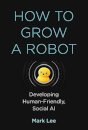 How to Grow a Robot