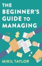 The Beginner's Guide to Managing