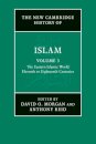 The New Cambridge History of Islam: Volume 3, The Eastern Islamic World, Eleventh to Eighteenth Centuries