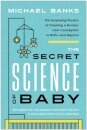 The Secret Science of Baby
