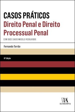 Casos Práticos De Direito Penal E Direito Processual Penal