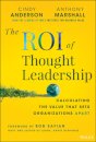 The ROI of Thought Leadership
