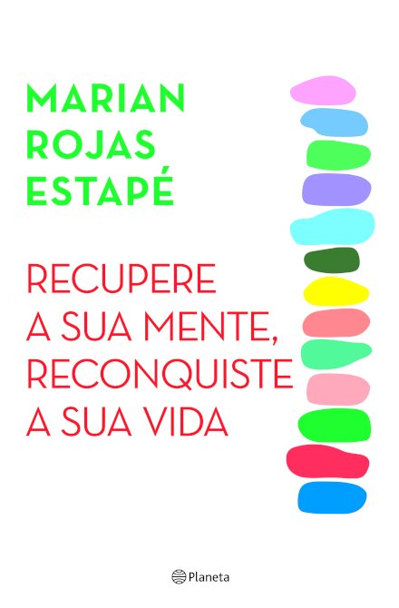 Recupere A Sua Mente, Reconquiste A Sua Vida