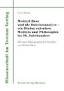 Medard Boss und die Daseinsanalyse - ein Dialog zwischen Medizin und Philosophie im 20. Jahrhundert