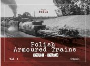 Polish Armoured Trains 1921-1939 vol. 1