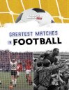 Greatest Matches in Football
