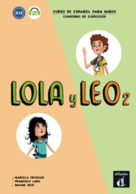 Lola y Leo 2 - Cuaderno de ejercicios + audio MP3. A1.2