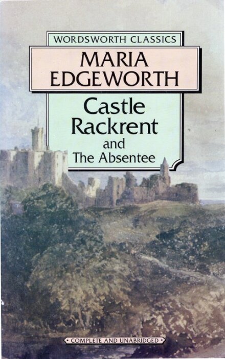 Castie Rackrent and the Absentee