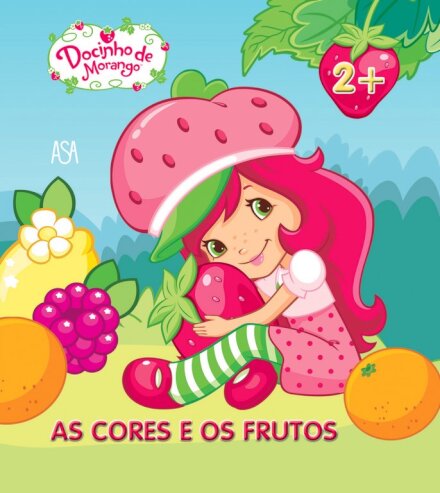 Docinho de Morango: As Cores e os Frutos