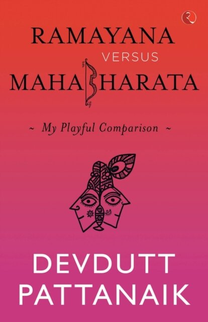 Ramayana versus Mahabharata