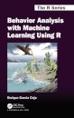 Behavior Analysis with Machine Learning Using R