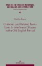Christian and Related Terms Used in Interlinear Glosses in the Old English Period