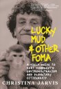 Lucky Mud & Other Foma