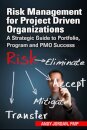 Risk Management for Project Driven Organizations