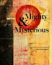 The Mighty & the Mysterious: A Study of Colossians