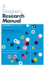A Designer's Research Manual, 2nd edition, Updated and Expanded