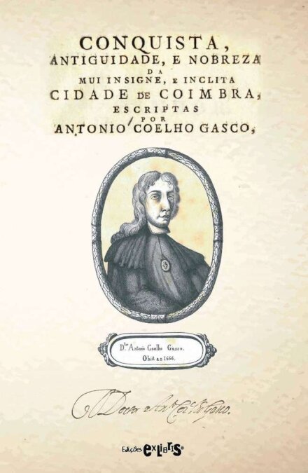 Conquista, antiguidade e nobreza da mui insigne e ínclita cidade de Coimbra