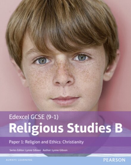 Pearson Edexcel GCSE Religious Studies B Christianity Student Book (Paper 1 Religion and Ethics)
