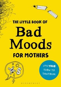 Mother's Little Book Of Bad Moods