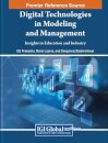 Digital Technologies in Modeling and Management: Insights in Education and Industry