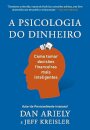 A Psicologia Do Dinheiro: Como Tomar Decisões Financeiras