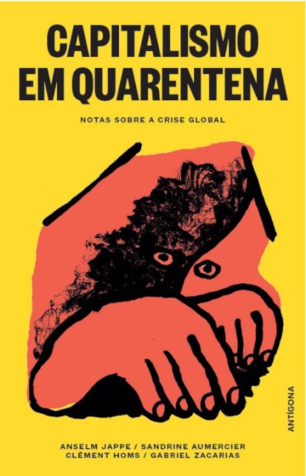 Capitalismo em Quarentena – notas sobre a crise global