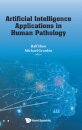 Artificial Intelligence Applications In Human Pathology
