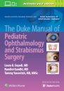 The Duke Manual of Pediatric Ophthalmology and Strabismus Surgery