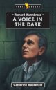 Richard Wurmbrand: A Voice in the Dark