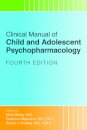 Clinical Manual of Child and Adolescent Psychopharmacology