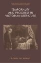 Temporality and Progress in Victorian Literature