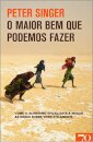 O Maior Bem que Podemos Fazer - Como o altruísmo eficaz está a mudar as ideias sobre viver eticamente